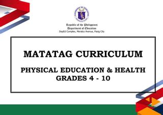 The New MATATAG PE and Health Curriculum .